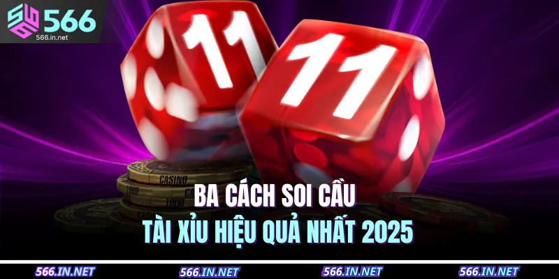 Cách Soi Cầu Tài Xỉu – Bí Quyết Chuẩn Giúp Trúng Lớn 4 Ba cách soi cầu tài xỉu hiệu quả nhất 2025