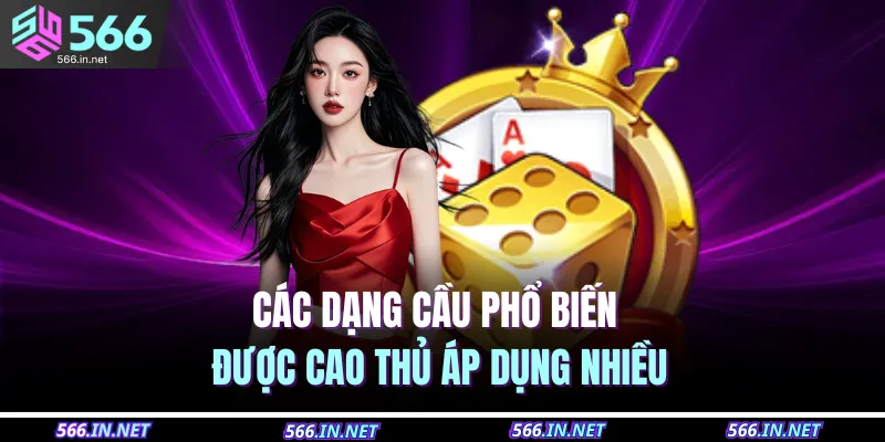 Cách Soi Cầu Tài Xỉu – Bí Quyết Chuẩn Giúp Trúng Lớn 3 Các dạng cầu phổ biến được cao thủ áp dụng nhiều