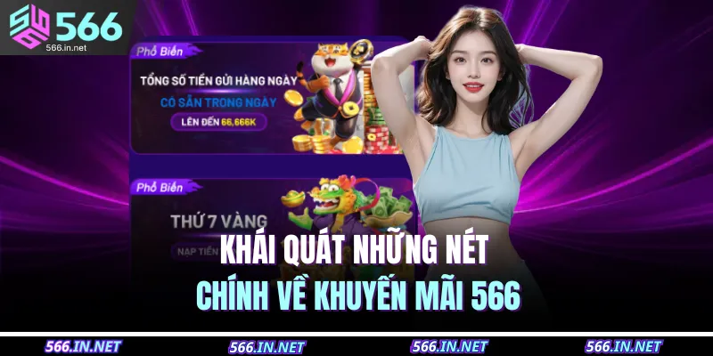 Khuyến Mãi 566 1 Khái quát những nét chính về khuyến mãi 566